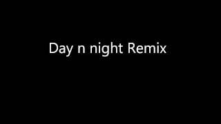 Day n Night Remix- Extreme