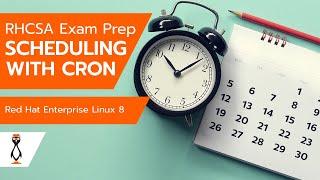 RHCSA 8 - Scheduling Tasks with cron