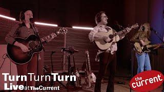 Turn Turn Turn – studio session at The Current for Radio Heartland (music + interview)