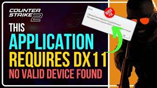 [FIXED] Counter Strike 2 This Application Requires DX11 NO VALID DEVICES FOUND || CS2 DIRECTX ERROR