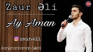 Zaur Eli - Ay Aman (remix Kamran Selimli)