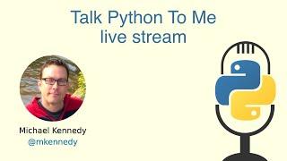 Things I Wish Someone Had Explained To Me Sooner About Python - Talk Python to Me Ep.411