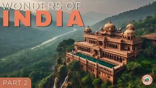 WONDERS OF INDIA | PART 2 | 15 Most Breathtaking and Incredible Places You Must Visit | 4k Travel