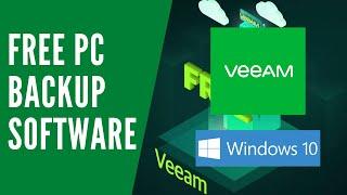 Best FREE PC Backup Software For Windows 10 - Veeam