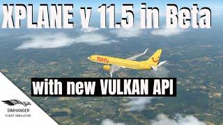 Xplane 11.5 | Vulkan API to bring improved performance and frame rates?