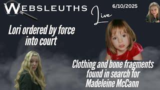 "BY FORCE IF NECESSARY Says The Judge! Bones and clothing found in McCann search
