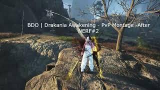 BDO | Drakania Awakening - PvP Montage -After NERF#2