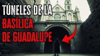 Los Misterios Ocultos sobre los Túneles de la Basílica de Guadalupe