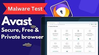 Avast Secure Browser- In Depth Malware Test. Is it Private browser?