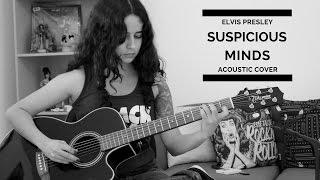 Elvis Presley - Suspicious Minds (Lorena Bendz Acoustic Cover)