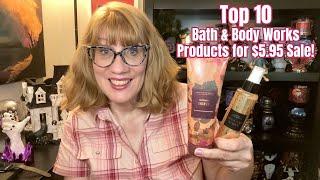 Top 10 Bath & Body Works Products for $5.95 Sale!