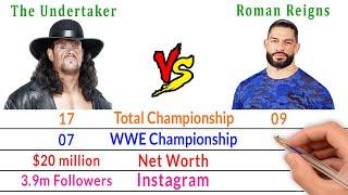 The Undertaker Vs Roman Reigns Comparison - Bio2oons