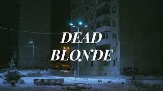 Dead blonde playlist