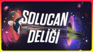 Solucan Deliği Gerçek mi? İlk Solucan Deliğini Ne Zaman Bulacağız?