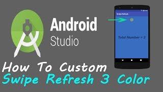 How To Make The Swipe Refresh Layout Color #2 | Android Studio |