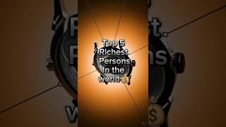 Top 5 Richest person in the world #top5