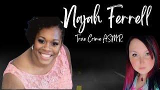 True Crime ASMR | Najah Ferrell  | Whispered