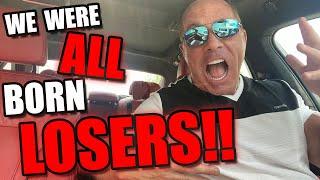 Are you a Natural Born Loser? | Joel Therien speaks out