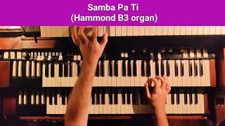 Samba Pa Ti (Santana) played on 1958 Hammond B3 organ