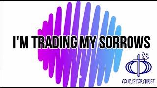 I'mTrading My Sorrows (yes lord) - Darrell Evans (With Lrycis)