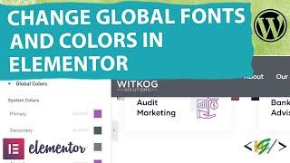 How to Change Global Fonts & Colors in Elementor WordPress | System Color & Font