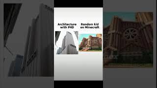 Architecture with PHD vs A random boy on minecraft #shorts