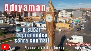 6 Şubat Depreminden sonra Adıyamanın son hali 2024 #adıyaman #adıyamandeprem #6şubatdepremi  #deprem