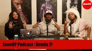 ZoneUP Podcast | Donda 2!