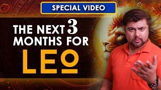 The Next 3 Months for Leo | Analysis by Punneit