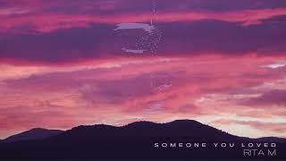 Someone you loved - Rita M