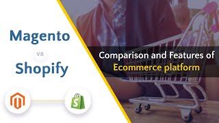 Magento Vs Shopify: Comparison and Features of Ecommerce platform | Webnexs