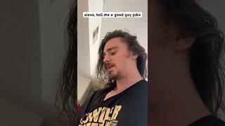 alexa, tell me a good gay joke #shorts #comedy #funny
