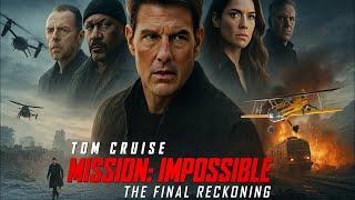 Mission Impossible – The Final Reckoning (2025) Movie Full | Tom Cruise, Hayley A | Review and Facts