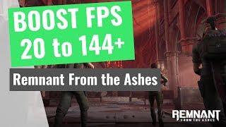 Remnant From the Ashes - How to BOOST FPS and Increase Performance / STOP Stuttering on any PC