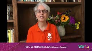 WALS 2022 Keynote Speaker: Prof. Dr. Catherine Lewis Introduction