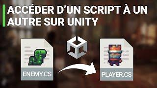 Unity : Accéder d'un script à un autre (récupération variable / appel fonction)