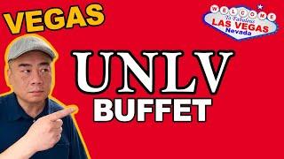 The UNLV Buffet. Breakfast: $10.50, Lunch: $11.00, Dinner: $11.50.  Las Vegas