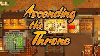 Ascending the Throne - Rimworld - Ascendancy Series - Part 16