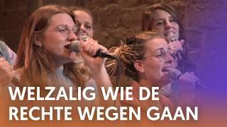 Welzalig wie de rechte wegen gaan - Nederland Zingt