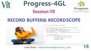 Progress 4GL-Session-10 | Record Buffer & Record Scope @vitechtalks6017  | Progress 4GL & Open Edge