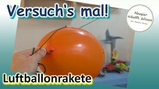 Luftballonrakete - Experimente für Kinder - DIY