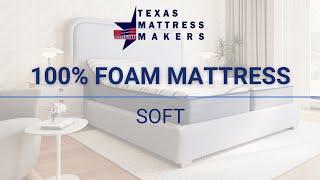 Texas Mattress Makers | 100% Foam Soft Mattress