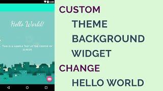 How to Customize Android Theme & Background | Android Studio 2.1.2 | Updated