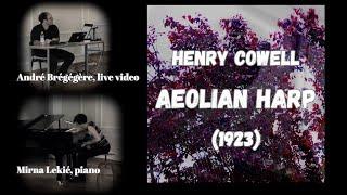 Henry Cowell, Aeolian Harp (1923) - Mirna Lekić, piano | André Brégégère, live video