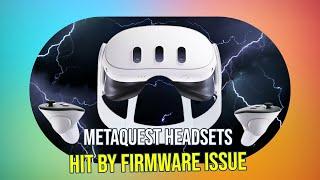 MetaQuest Update Fail: Quest 2, 3 & 3S Headsets Left Broken After Firmware Issues