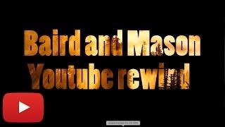 Baird and Mason Youtube Rewind