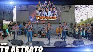 Mix Tu Retrato Orquesta Tropicalisima Show En Vivo