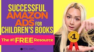 Successful Amazon Ads for Children's Books (The #1 FREE Resource) | Eevi Jones