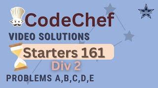 CodeChef Starters 161 (Div 2) Post Contest Discussion (A - E) By Jenil Shah