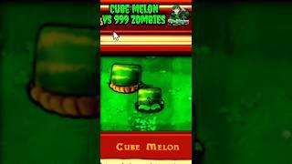 Cube Melon Vs 999 Zombies - Plants Vs Zombies #shorts #PVZ #pvz2 #Pvzhack #PVZmod #pvz3 #PVZ4